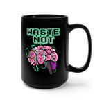 Waste Not Mug